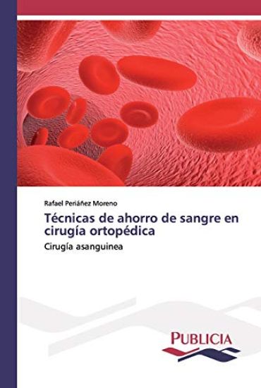 Técnicas de ahorro de sangre en cirugía ortopédica