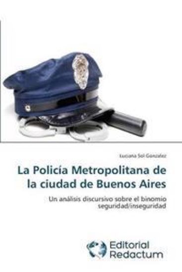 La Policía Metropolitana de la ciudad de Buenos Aires