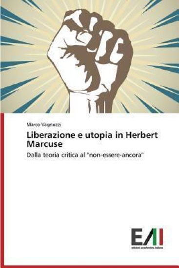 Liberazione e utopia in Herbert Marcuse