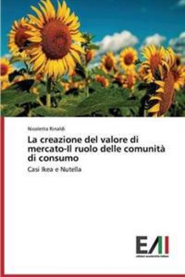 La Creazione del Valore Di Mercato-Il Ruolo Delle Comunita Di Consumo
