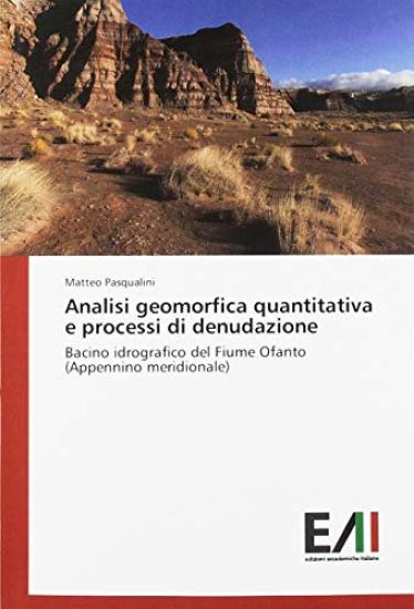 Analisi geomorfica quantitativa e processi di denudazione