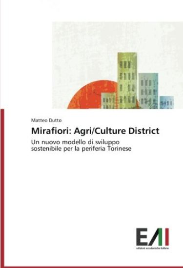 Mirafiori: Agri/Culture District