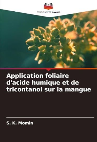 Application foliaire d'acide humique et de tricontanol sur la mangue