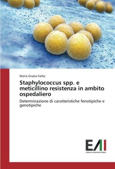 Staphylococcus spp. e meticillino resistenza in ambito ospedaliero