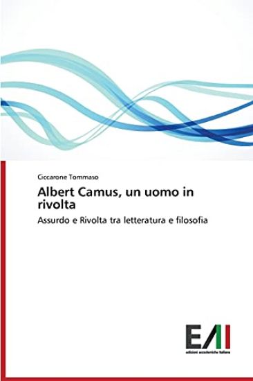 Albert Camus, un uomo in rivolta