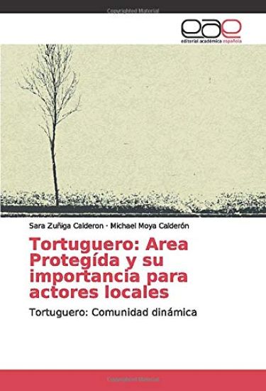 Tortuguero: Area Protegída y su importancia para actores locales