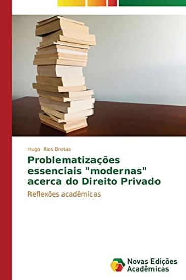 Problematizações essenciais "modernas" acerca do Direito Privado