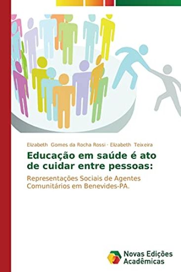 Educação em saúde é ato de cuidar entre pessoas