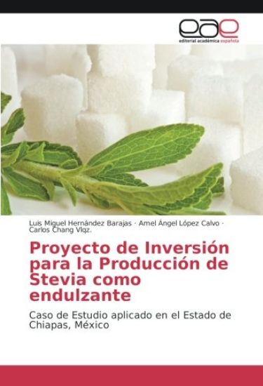 Proyecto de Inversión para la Producción de Stevia como endulzante