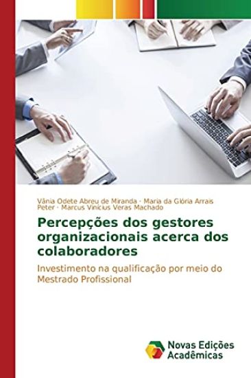 Percepções dos gestores organizacionais acerca dos colaboradores