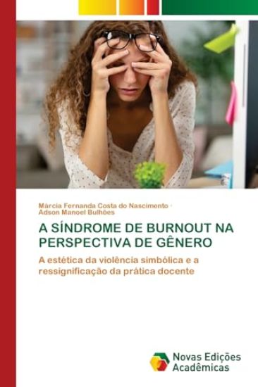 A Síndrome de Burnout Na Perspectiva de Gênero