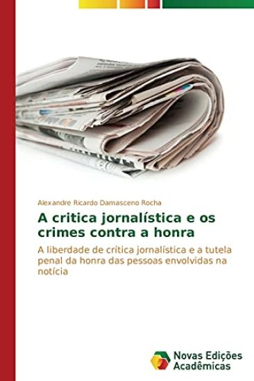 A critica jornalística e os crimes contra a honra