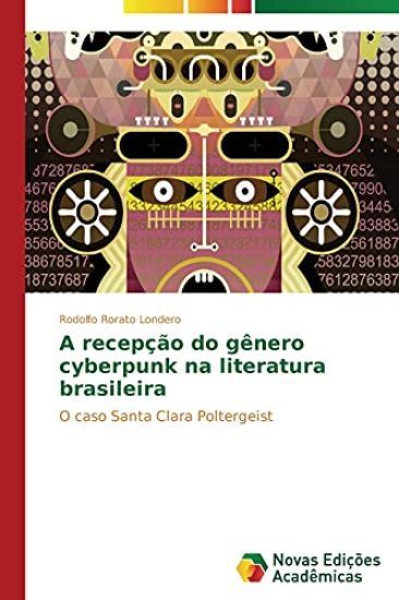 A recepção do gênero cyberpunk na literatura brasileira