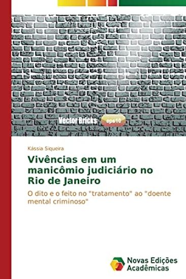 Vivências em um manicômio judiciário no Rio de Janeiro