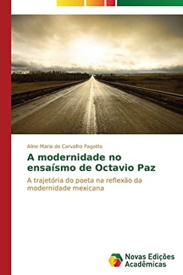 A modernidade no ensaísmo de Octavio Paz
