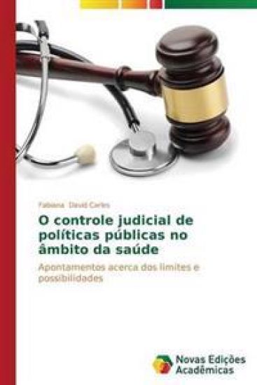 O controle judicial de políticas públicas no âmbito da saúde