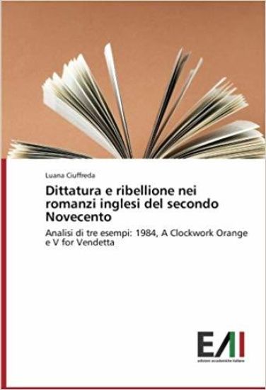 Dittatura E Ribellione Nei Romanzi Inglesi del Secondo Novecento