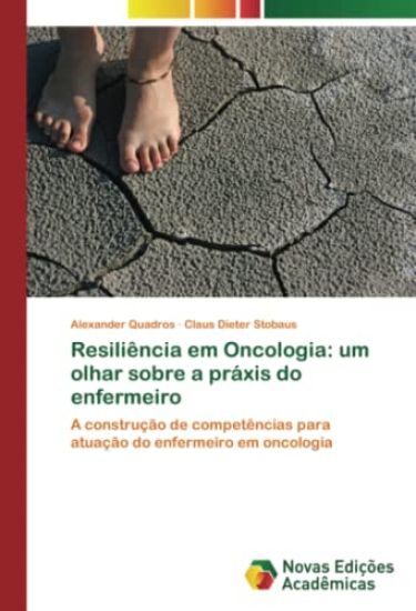 Resiliência em Oncologia: um olhar sobre a práxis do enfermeiro