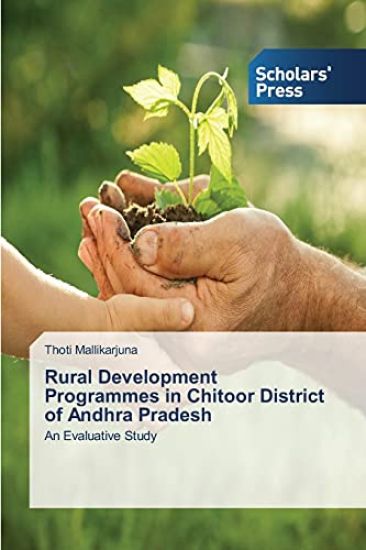 Rural Development Programmes in Chitoor District of Andhra Pradesh