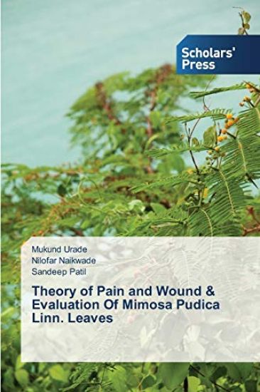 Theory of Pain and Wound & Evaluation Of Mimosa Pudica Linn. Leaves