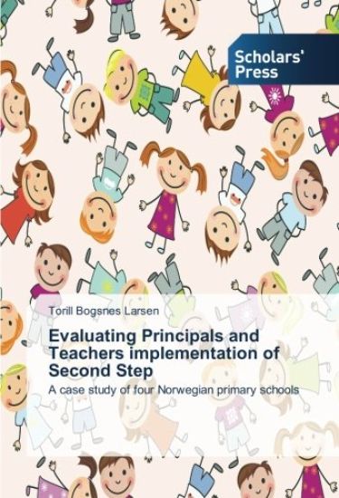 Evaluating Principals and Teachers implementation of Second Step