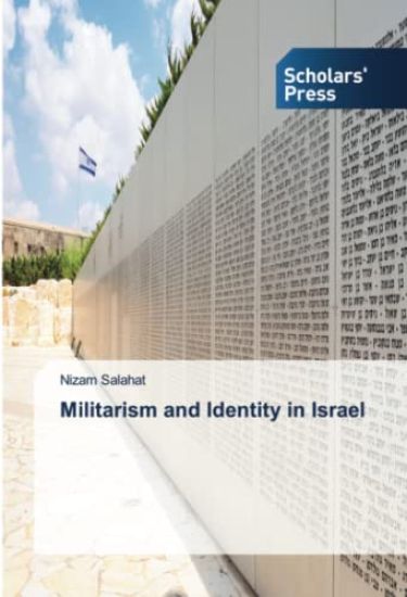Militarism and Identity in Israel