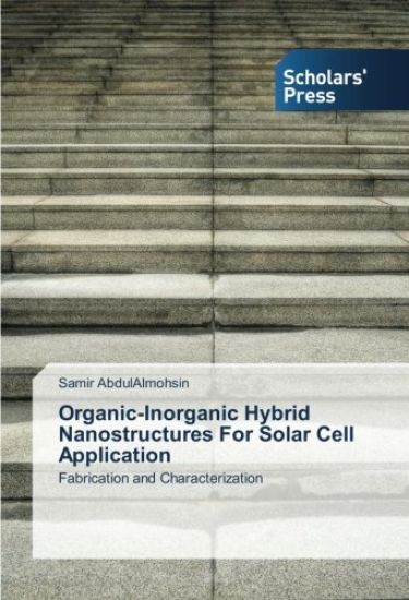 Organic-Inorganic Hybrid Nanostructures For Solar Cell Application