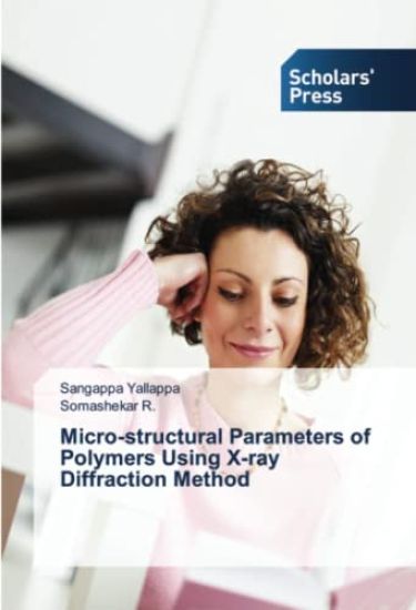 Micro-structural Parameters of Polymers Using X-ray Diffraction Method
