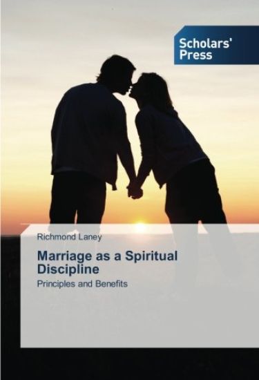 Marriage as a Spiritual Discipline