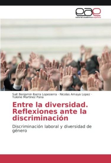 Entre la diversidad. Reflexiones ante la discriminación
