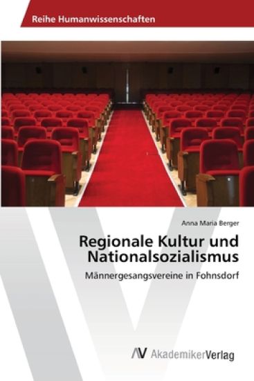 Regionale Kultur und Nationalsozialismus