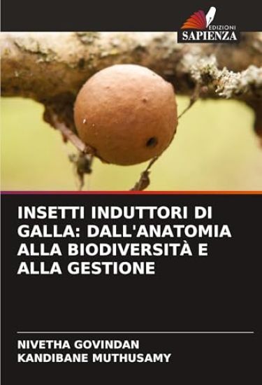 INSETTI INDUTTORI DI GALLA: DALL'ANATOMIA ALLA BIODIVERSITÀ E ALLA GESTIONE