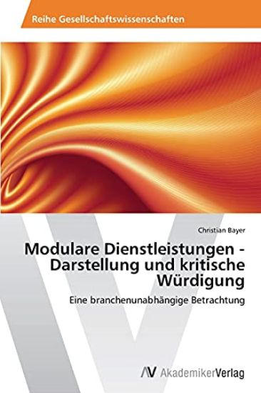Modulare Dienstleistungen - Darstellung und kritische Würdigung