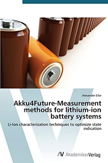 Akku4Future-Measurement methods for lithium-ion battery systems