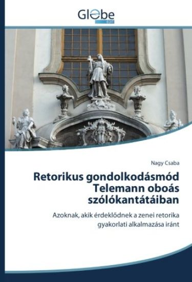Retorikus gondolkodásmód Telemann oboás szólókantátáiban
