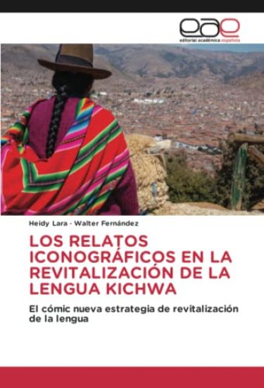 LOS RELATOS ICONOGRÁFICOS EN LA REVITALIZACIÓN DE LA LENGUA KICHWA