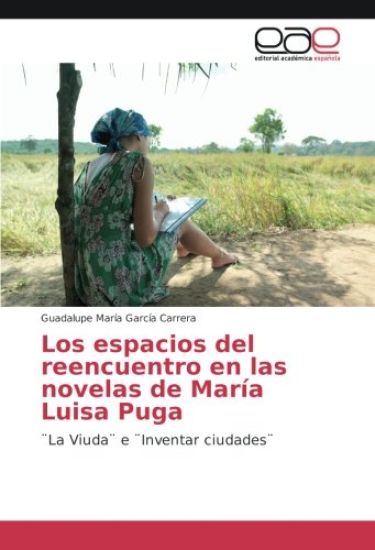 Los espacios del reencuentro en las novelas de María Luisa Puga