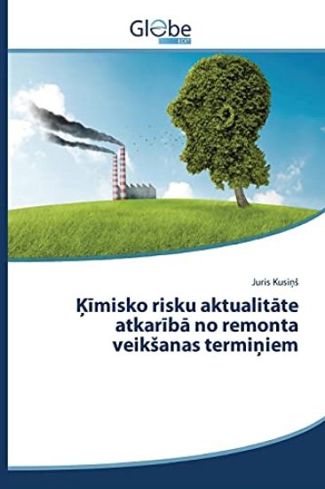 Ķīmisko risku aktualitāte atkarībā no remonta veiksanas termiņiem