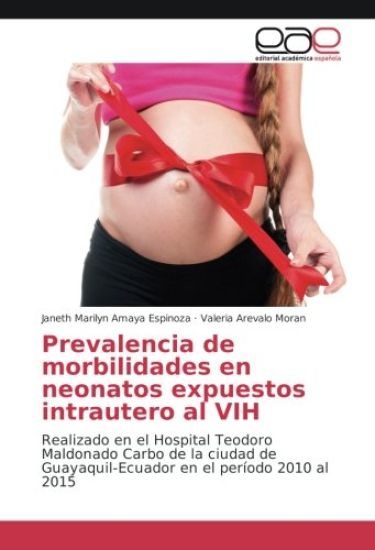 Prevalencia de morbilidades en neonatos expuestos intrautero al VIH