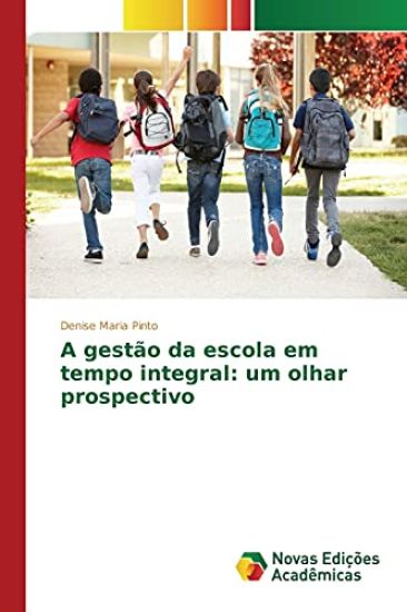 A gestão da escola em tempo integral