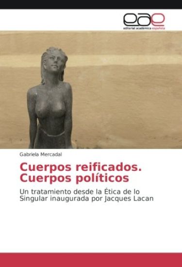 Cuerpos reificados. Cuerpos políticos