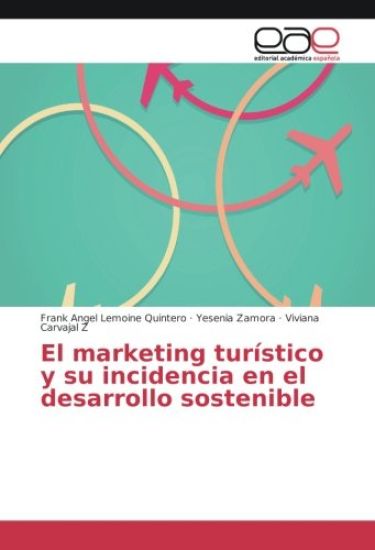 El marketing turístico y su incidencia en el desarrollo sostenible
