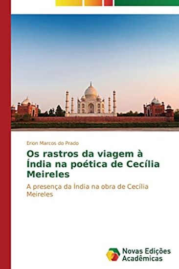Os rastros da viagem à Índia na poética de Cecília Meireles