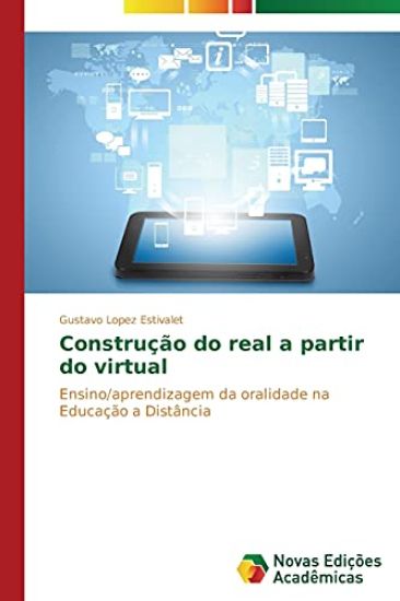 Construção do real a partir do virtual