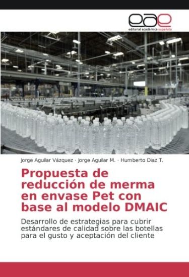 Propuesta de reducción de merma en envase Pet con base al modelo DMAIC