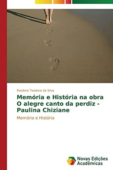 Memória e História na obra O alegre canto da perdiz - Paulina Chiziane