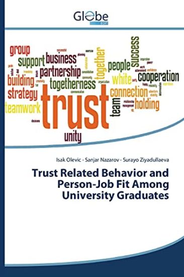 Trust Related Behavior and Person-Job Fit Among University Graduates