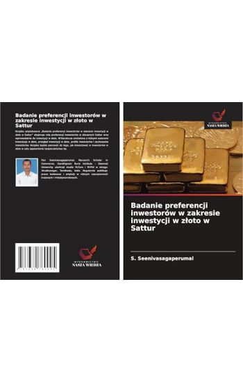 Badanie preferencji inwestorów w zakresie inwestycji w z¿oto w Sattur