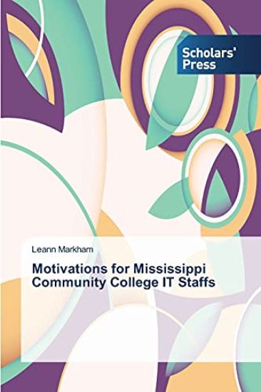 Motivations for Mississippi Community College IT Staffs