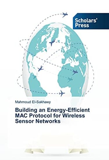 Building an Energy-Efficient MAC Protocol for Wireless Sensor Networks